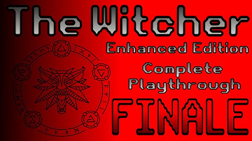 TIMEWARP FINALE | The Witcher: Enhanced Edition | PART 15
