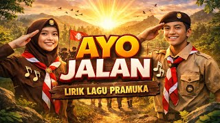 LAGU PRAMUKA AYO JALAN JANGAN PUTUS ASA  || LIRIK & KUMPULAN LAGU PRAMUKA INDONESIA