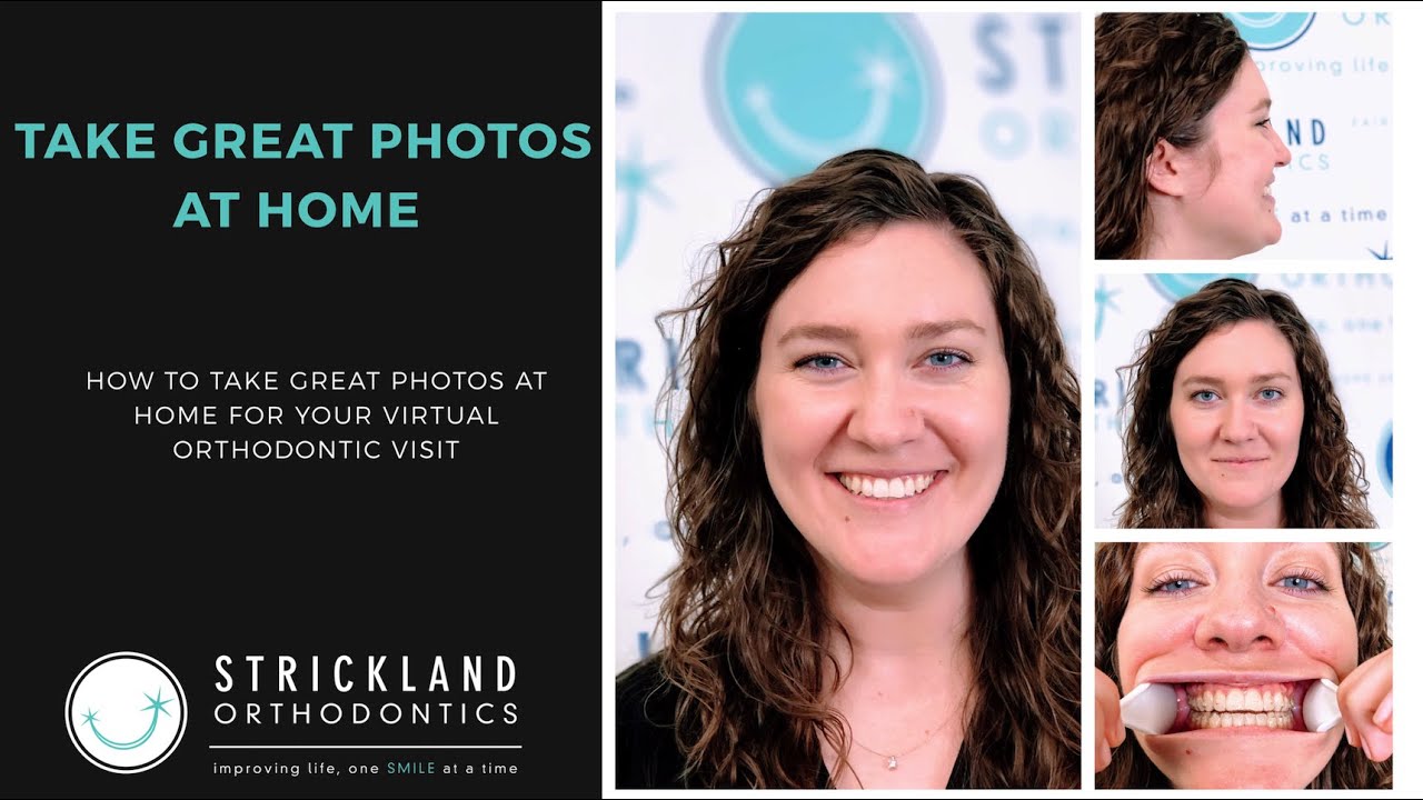Strickland Orthodontics Virtual Braces Appointment How to take photos