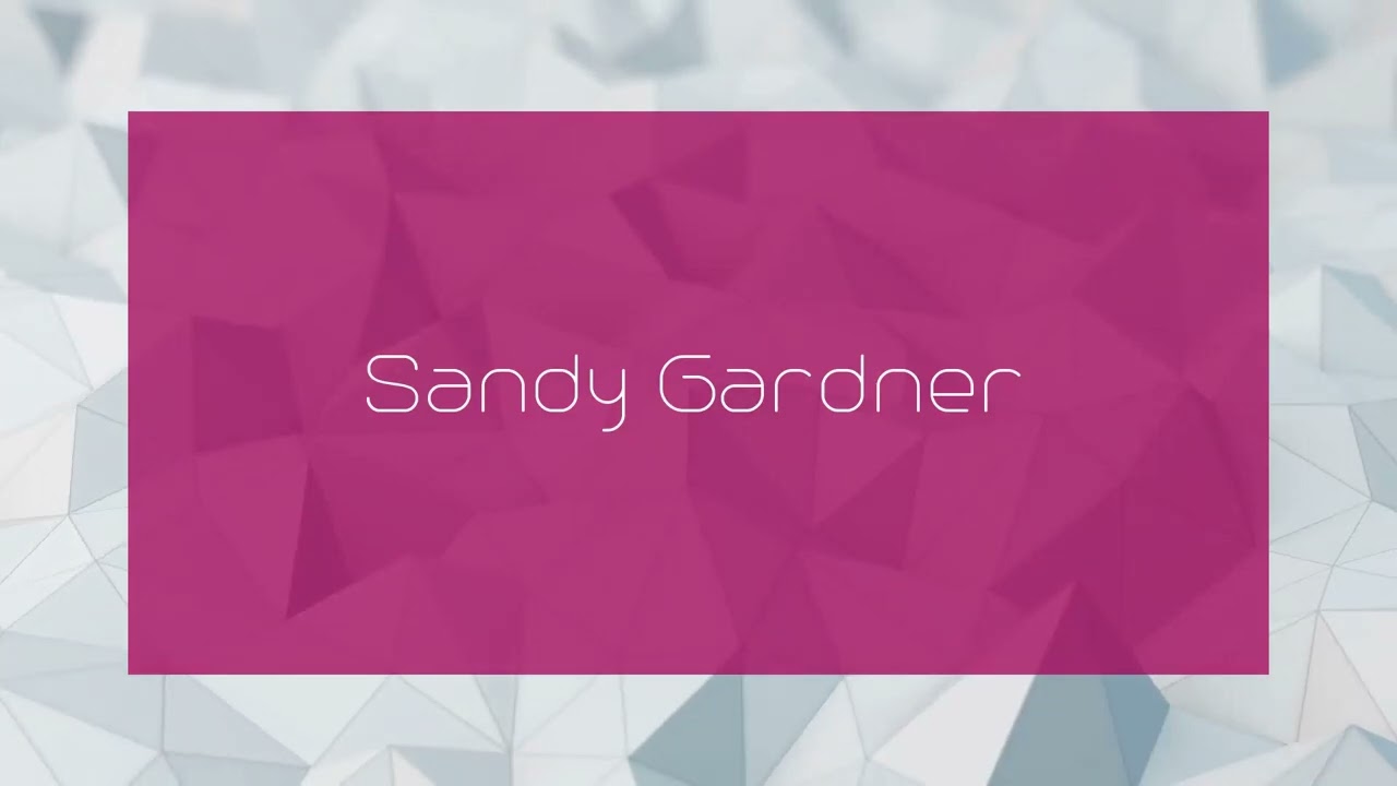 Sandy Gardner - appearance