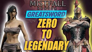 ZERO TO LEGENDARY GREATSWORD WITHERED KNIGHT | ZERO TO HERO GUIDE | MISTFALL HUNTER