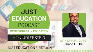 The Mentor Who Empowers | Just Education Podcast