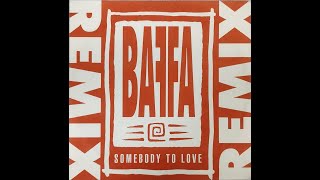 Baffa - Somebody To Love (1994 P.L. Version Vinyl Rip)