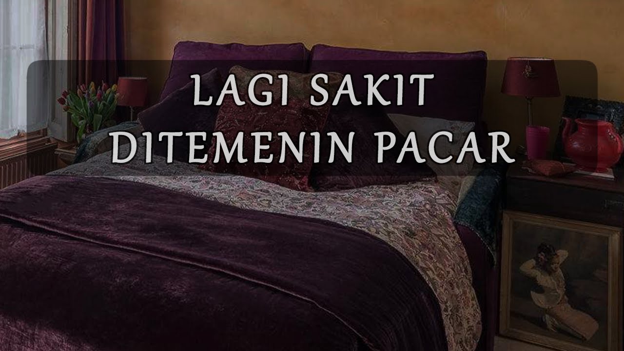 asmr-boyfriend-nemenin-pacar-lagi-sakit-youtube