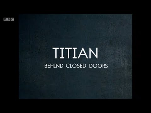 Titian - Behind Closed Doors (BBC)