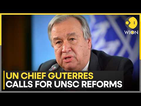 UN Chief Antonio Guterres Calls For UNSC Reforms | WION News