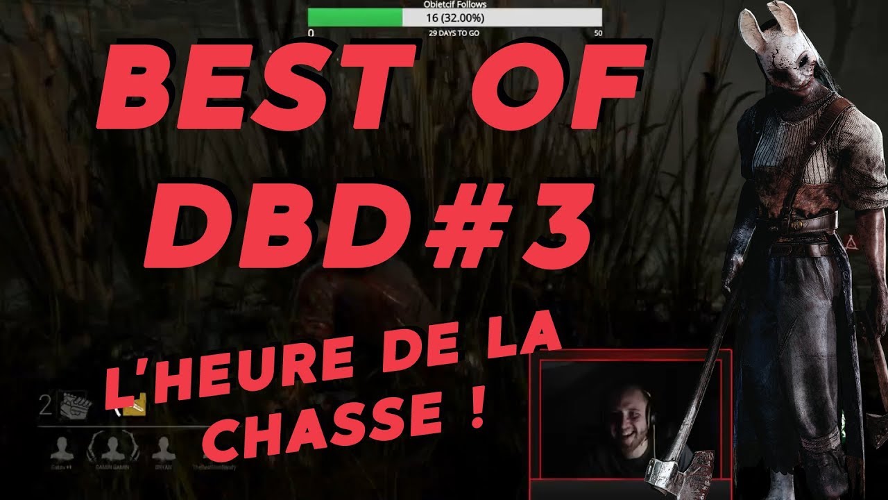 BEST OF DBD#3 - L'HEURE DE LA CHASSE - YouTube