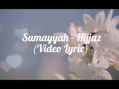 hijjaz---sumayyah-(lirik)