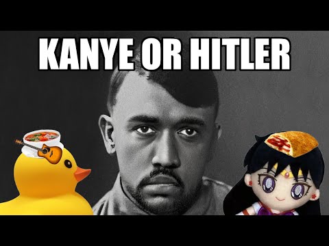 Who Said It - Kanye Or Hitler