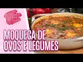 Moqueca de ovos e legumes - Você Bonita (23/01/20)