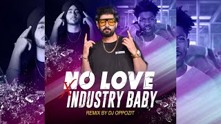 No Love X Industry Baby  (DJ OPPOZIT Mashup)