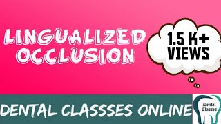 Lingualized Occlusion #Prosthodontics #DentalClasses