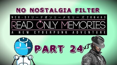 Read Only Memories #24 - Player’s Choice - No Nostalgia Filter