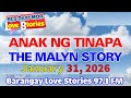 ANAK NG TINAPA - MALYN Story _ Barangay Love Stories 2026