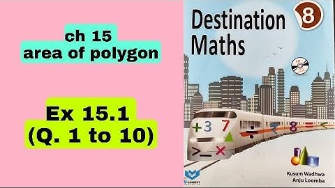 destination maths class 8  | ch 15 area of polygon | Ex 15.1 (Q 1 to 10)