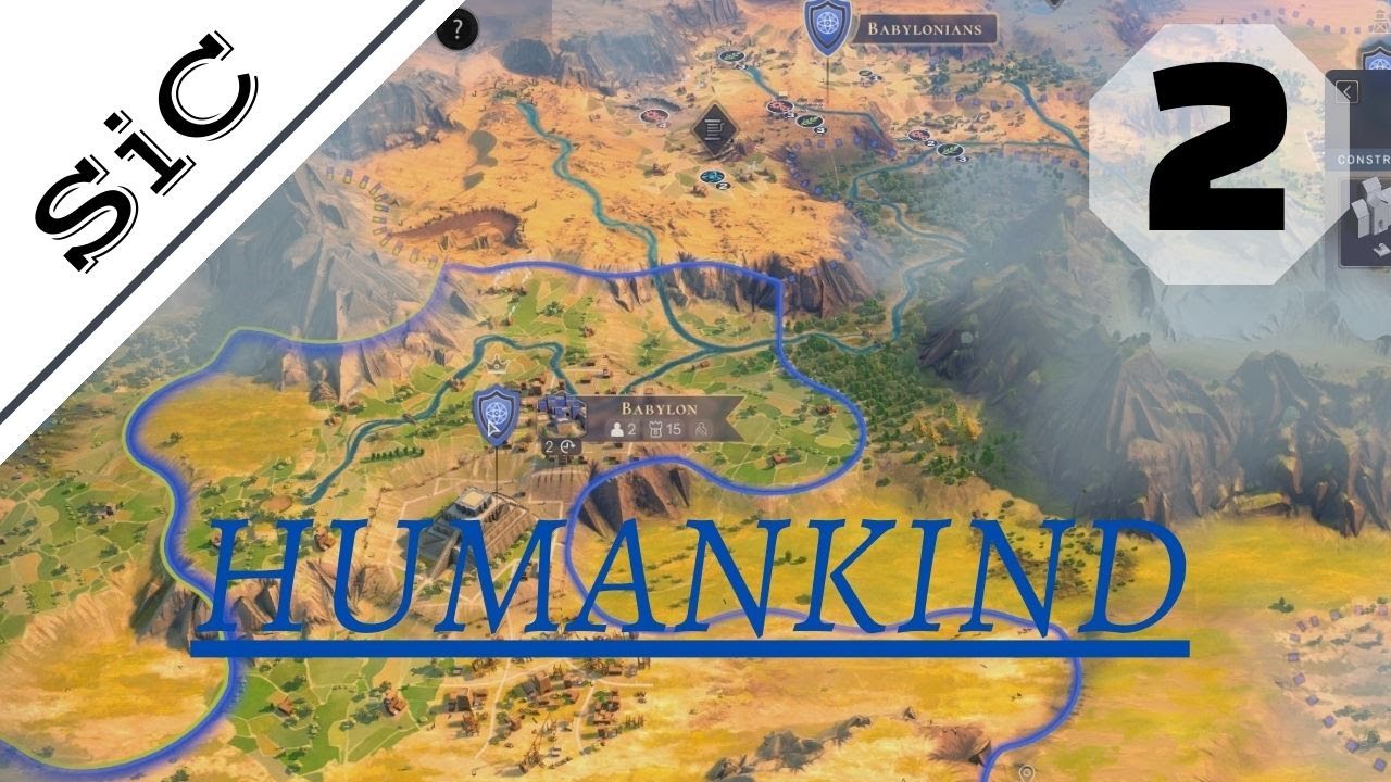 A SiC Play: Humankind - Lucy Open Dev #2: Settling Down