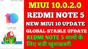 MIUI 10.0.2.0 REDMI NOTE 5 || MIUI 10 STABLE UPDATE FOR REDMI NOTE 5