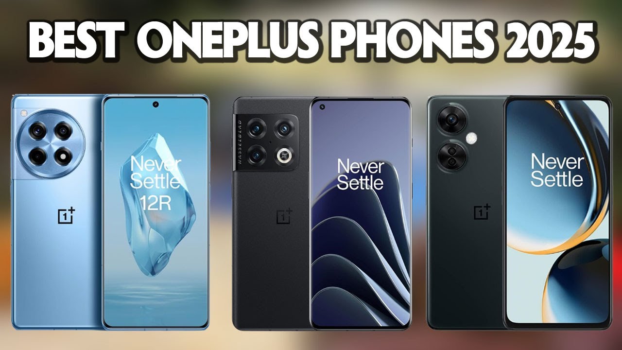 Top 5 Best OnePlus Phones 2025 📱 You Will Be Surprised After Watching ...