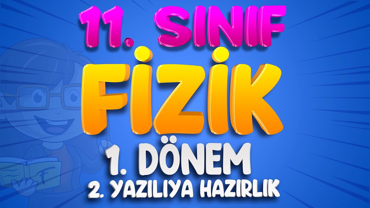11.Sınıf Fizik 1.Dönem 2.Yazılıya Hazırlık | #2023