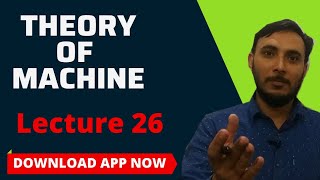Theory Of Machine || Lecture 26