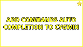 Add commands auto completion to Cygwin