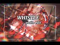 WHISTLE BLACKPINK Audio Edit
