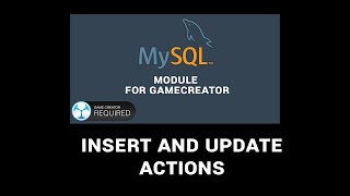 Mysql for Game Creator Module INSERT and UPDATE Action