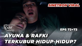 MENCINTAI IPAR SENDIRI EPS 72-73: AYUNA PENYEBAB MEREKA TERJEBAK⁉️ -Laura Theux,Marcel Chandrawinata