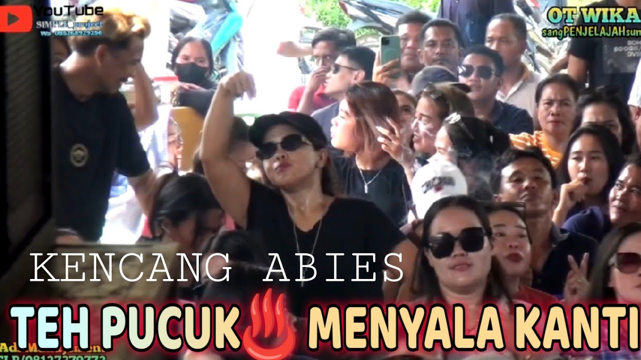 TEH PUCUK♨️MENYALA KANTI♨️KENCANG ABIES♨️OT WIKA MUSIK ‼️ DJ DEVY KITTY KOREA