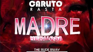 Madre Hermosa – Carlitos Rasta Prod By Guachy Record
