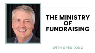 The Ministry Of Fundraising - Greg Long
