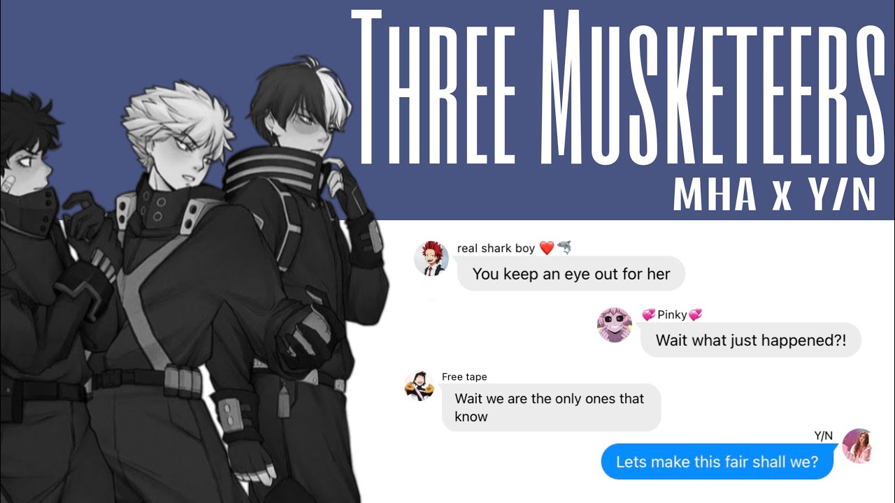 MHA x Y/N | Three Musketeers Ep 1 | MHA texts