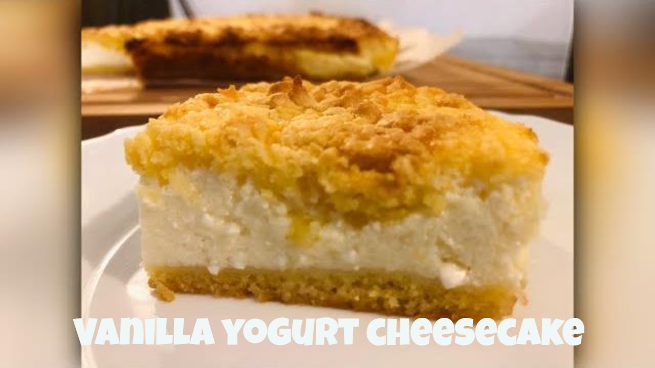 vanilla yogurt cheesecake recipe [ cheesecake ] YouTube
