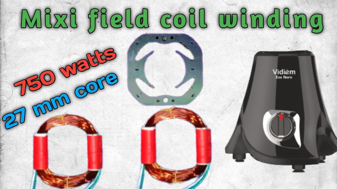 27 mm mixer grinder field coil windingMixie field winding connection