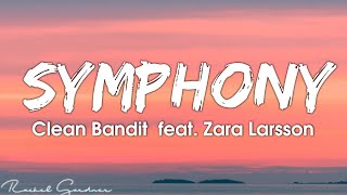 Clean Bandit - Symphony (Lyrics) feat. Zara Larsson