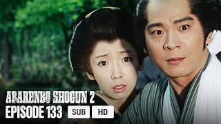Abarenbo Shogun Ⅱ - EP133 - Do Not Scatter A Single Head of Loyal Retainers! | MULTI-SUB