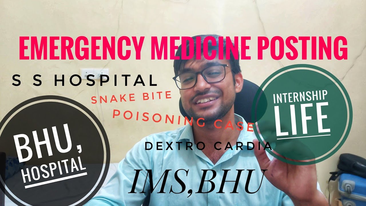 Emergency Medicine Posting | My experience | IMS,BHU | S. S. HOSPITAL | Varanasi, U.P.