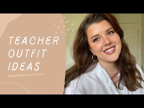 High School Teacher Outfit Ideas | The Ultimate Guide to Building Your Teacher Wardrobe