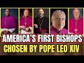 America’s First Bishops Chosen by Pope Leo XIV...