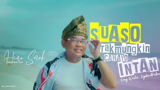 Hizra serak - Suaso tak mungkin cahayo intan - dendang minang remix