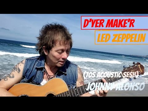 D'yer Mak'er - Led Zeppelin (Acoustic Cover) by Johnny Alonso