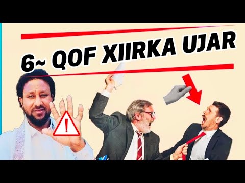 6~Qof Cilaaqadooda & Xiriirkooda iskajar 💔