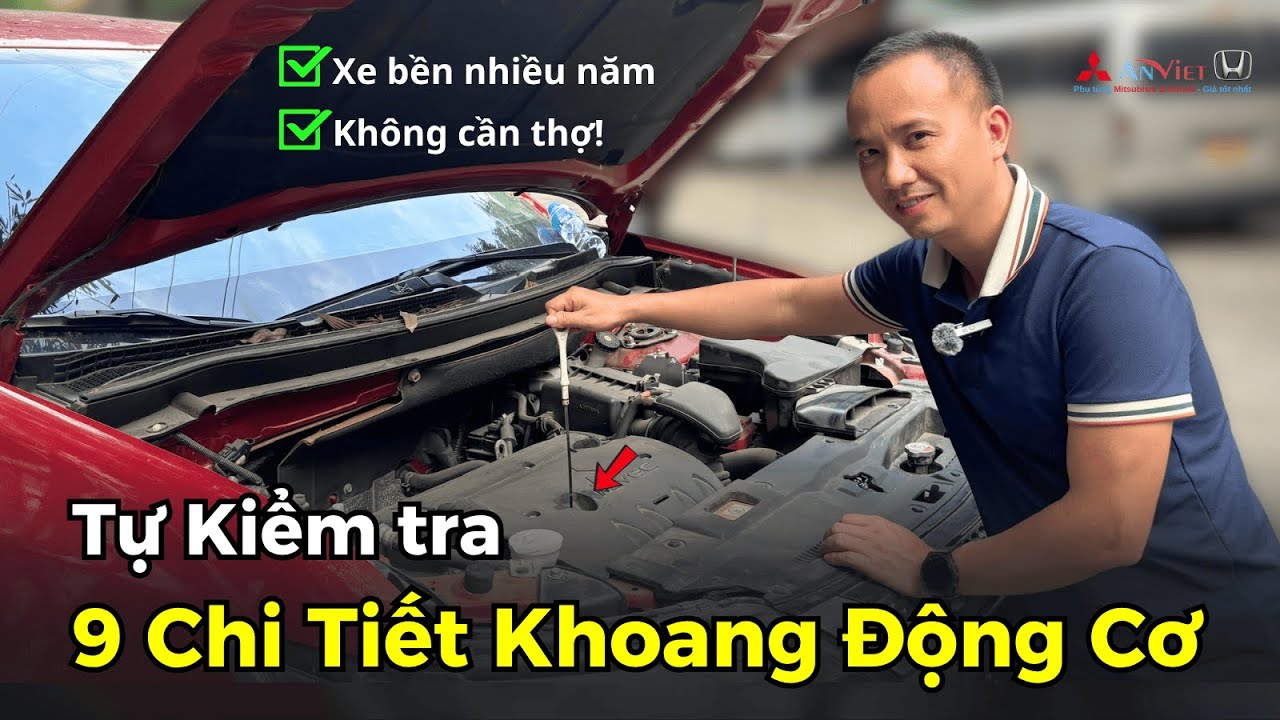 Tự Kiểm Tra 9 Chi Tiết Trong Khoang Động Cơ – Giữ Xe Bền, Không Cần Thợ!