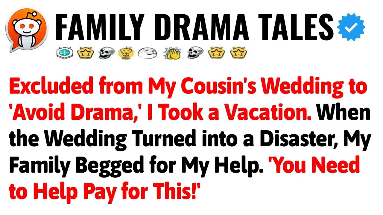 Excluded from My Cousin's Wedding to Avoid Drama, I Took a Vacation. When the Wedding Turned into a