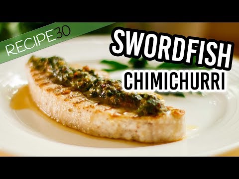 Sword fish grilled with Chimichurri sauce, a healthy recipe