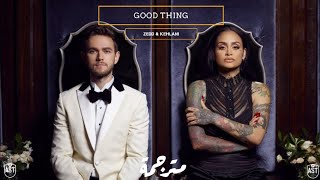 Zedd & Kehlani - Good Thing | Lyrics Video | مترجمة