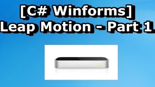 [C# Leap] Tutorial 1: Installing Leap Motion