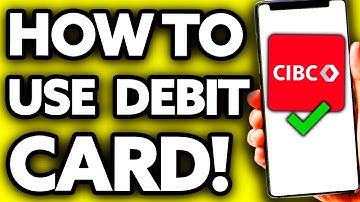 How To Use CIBC Debit Card (FULL Guide 2025)