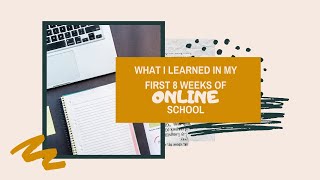 Tips I Learned in 8 Weeks of Online School