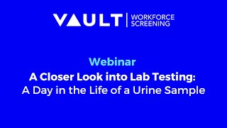 Drug Testing: A Day in the Life of a Urine Sample